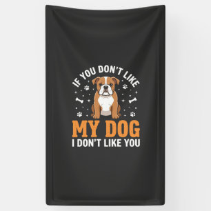Funny My Dog Bulldog Quote Banner