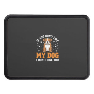 Funny My Dog Bulldog Quote Hitch Cover