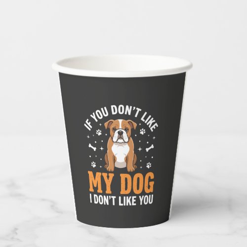 Funny My Dog Bulldog Quote Paper Cups
