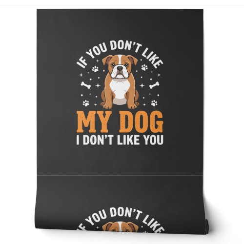 Funny My Dog Bulldog Quote Wallpaper