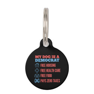 Funny My Dog Is A Democrat Political Humor Graphic Pet ID Tag