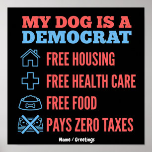 Funny My Dog Is A Democrat Political Humor Graphic Poster
