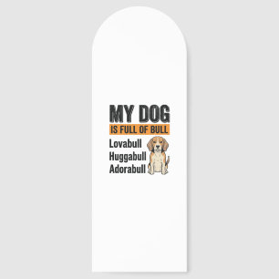 Funny My Dog Is Full of Bull Beagle Vintage Shirt Bookmarks
