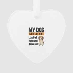 Funny My Dog Is Full of Bull Beagle Vintage Shirt Ornament