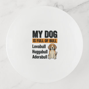 Funny My Dog Is Full of Bull Beagle Vintage Shirt Trinket Tray
