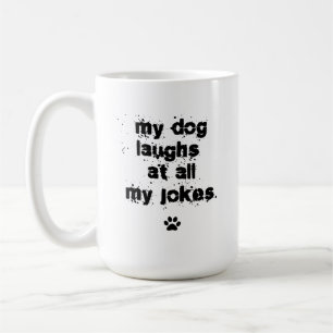 Funny My Dog Laughs At All My Jokes pet breed Coffee Mug