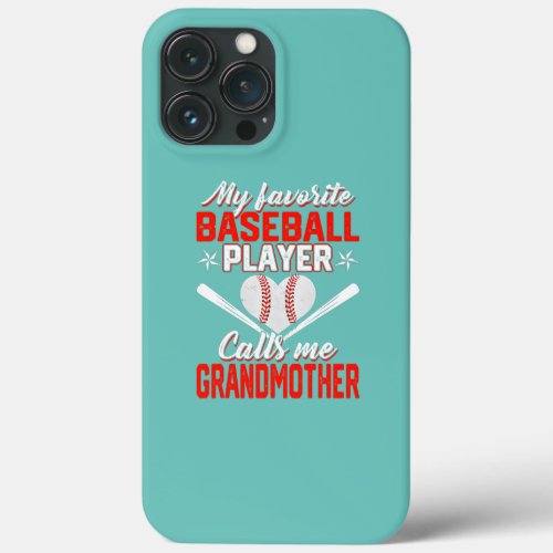 Funny My Favorite Baseball Grandmother Sport iPhone 13 Pro Max Case