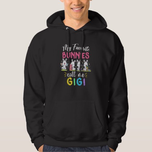 Funny My Favorite Bunnies Call Me Gigi Easter Matc Hoodie