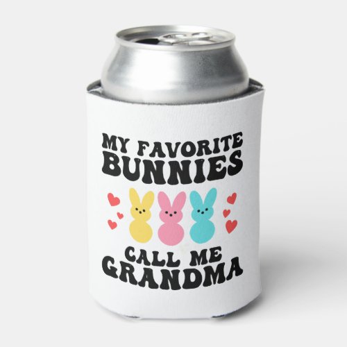 Funny My Favorite Bunnies Call Me Grandma Mother Can Cooler