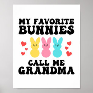 Funny My Favorite Bunnies Call Me Grandma Mother Poster