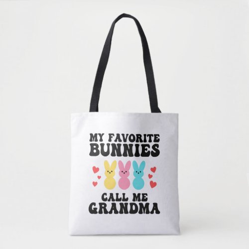 Funny My Favorite Bunnies Call Me Grandma Mother Tote Bag