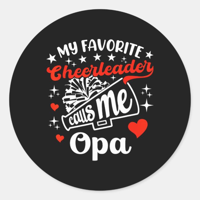 Funny My Favorite Cheerleader Calls Me Opa Cheerle Classic Round Sticker (Front)
