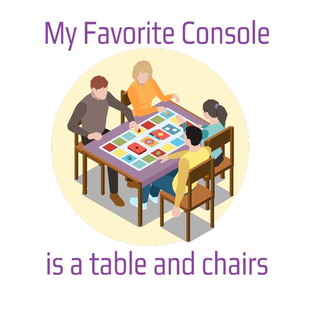Funny My Favorite Console Is A Table Text T-Shirt (Creator Uploaded)