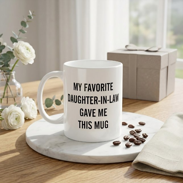 Funny My Favorite Daughter-in-Law Gave Me This Coffee Mug (Creator Uploaded)