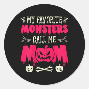 Funny My Favorite Monsters Call Me Mom Halloween M Classic Round Sticker