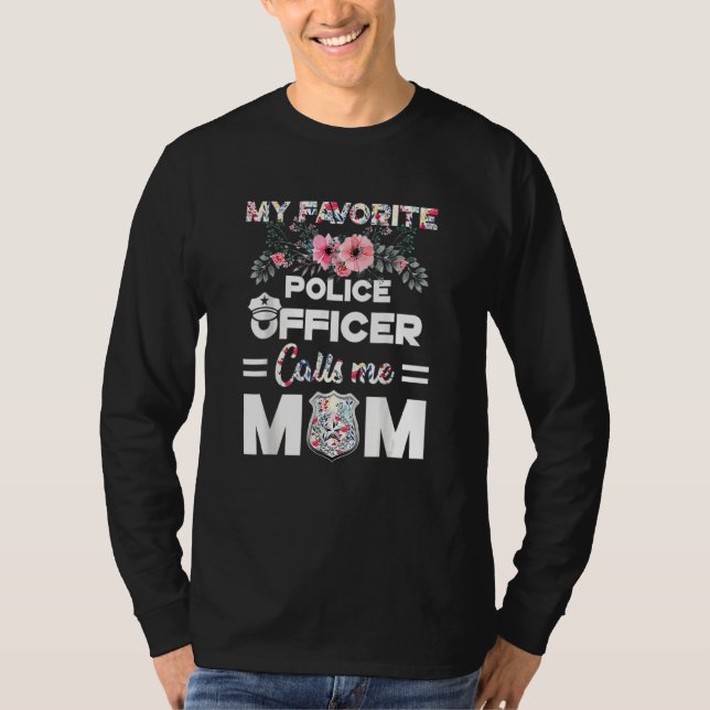 Funny My Favorite Police Officer Calls Me Mom Moth T-Shirt (Front)