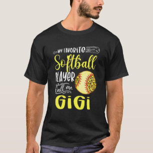 Funny My Favorite Softball Player Call Me Gigi T-Shirt