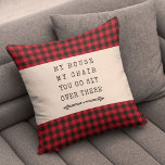 Funny MY HOUSE MY CHAIR Buffalo Red Plaid Throw Pillow<br><div class="desc">Funny gift for dad or granddad for Father's Day! Perfect for recliner living, this fun spot saver throw pillow reads: My house, my chair, you go sit over there in trendy typewriter font with a hand drawn arrow in farmhouse style charcoal gray and ivory tones on a buffalo red plaid...</div>