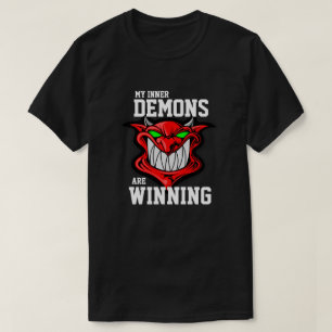 Funny "My Inner Demons are Winning" T-Shirt