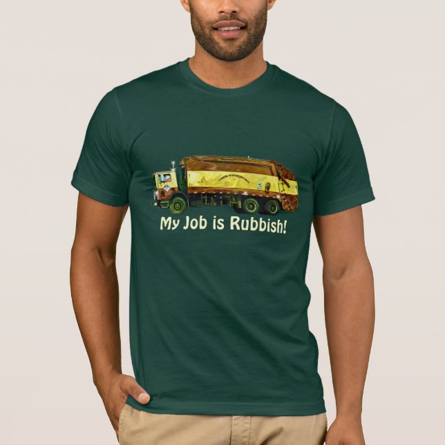 Funny "My Job is Rubbish" Trash Truck Driver Tee (Front)