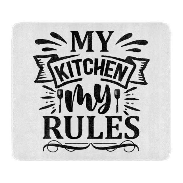 Funny My Kitchen My Rules Cutting Board (Front)