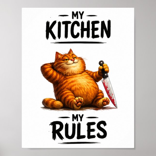 Funny My Kitchen My Rules Orange Cat with Knife Poster (Front)