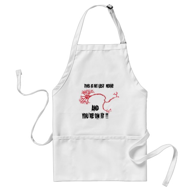Funny My Last Nerve Adult Apron (Front)