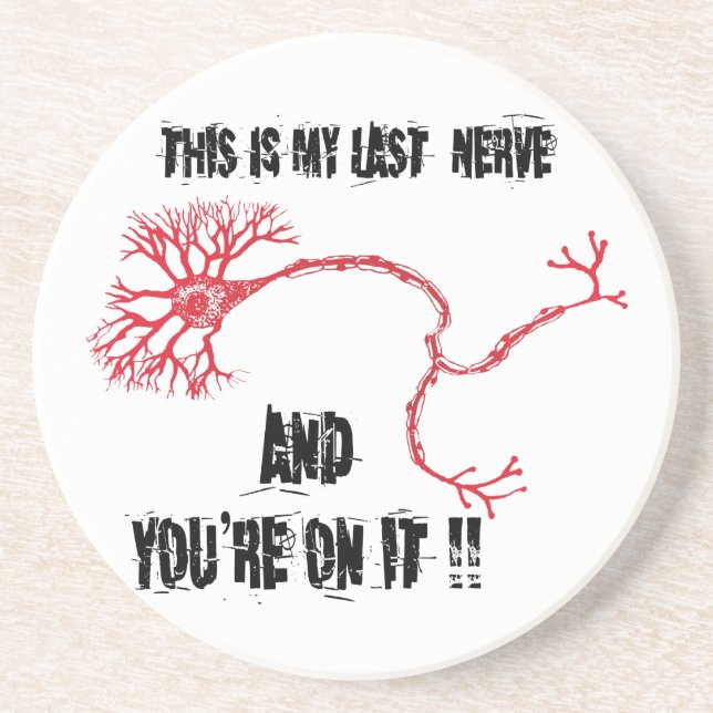 Funny My Last Nerve Drink Coaster (Front)