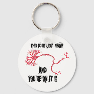 Funny My Last Nerve Keychain