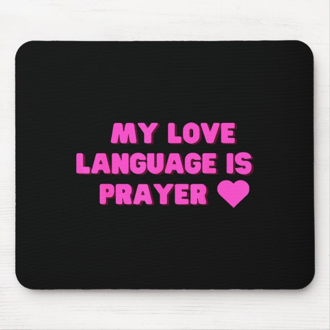 Funny My Love Language Is Prayer Jesus Christian  Mouse Pad (Front)