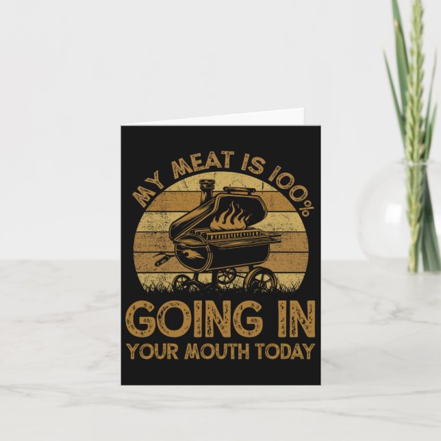 Funny My Meat Is 100% Going In Your Mouth Today Bb Card (Front)
