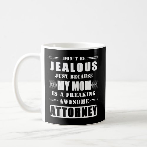 Funny My Mom Is An Awesome Attorney Lawyer Apparel Coffee Mug