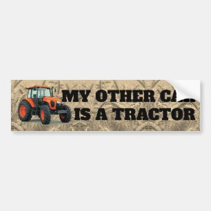 Funny "My Other Car Is a Tractor" Bumper Sticker