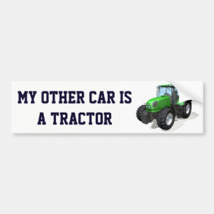 Funny "My Other Car Is a Tractor" Bumper Sticker