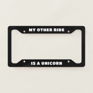 Funny “My Other Ride Is a Unicorn” License Plate Frame
