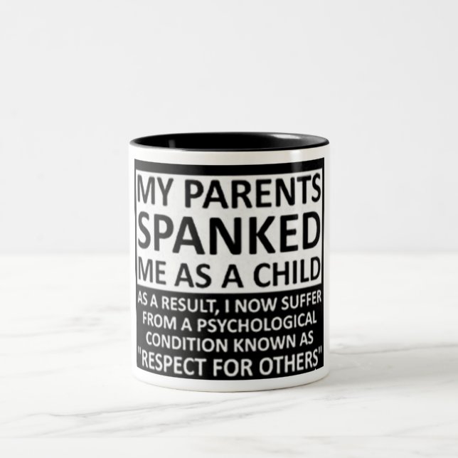 Funny My Parents Spanked Me As A Child Two-Tone Coffee Mug (Center)