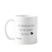 Funny My Partner In Crime Big Sister Quotes Gift