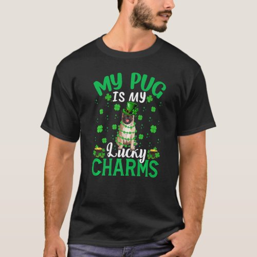 Funny My Pug Is My Lucky Charms Pug St Patricks D T_Shirt