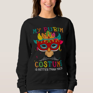 Funny My Purim Costume Is Better Than Yours Jewish Sweatshirt