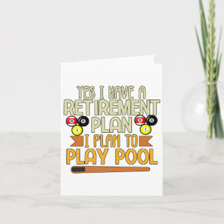 Funny My Retirement Plan Is To Play Pool Billiards Card