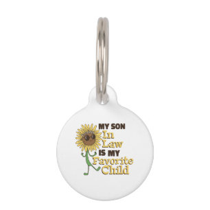 Funny My Son In Law Is My Favorite Child Family Ma Pet ID Tag