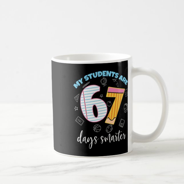 Funny My Students Are 67 Days Smarter Teacher Kids Coffee Mug (Right)