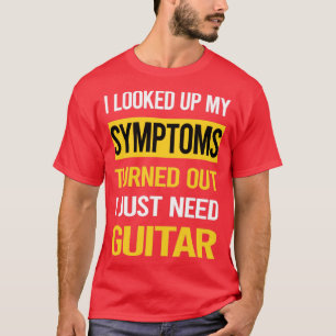 Funny My Symptoms Guitar Guitarist T-Shirt
