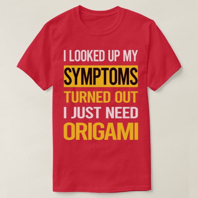 Funny My Symptoms Origami  T-Shirt (Design Front)