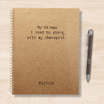 Funny My Things I Need To Share Personalized Planner<br><div class="desc">Funny My Things I Need To Share Personalized Planners features the text "My things I need to share with my therapist" with your personalized name below on a gender neutral rustic craft paper background. Personalize by editing the text in the text box provided. Designed for you by ©Evco Studio www.zazzle.com/store/evcostudio...</div>
