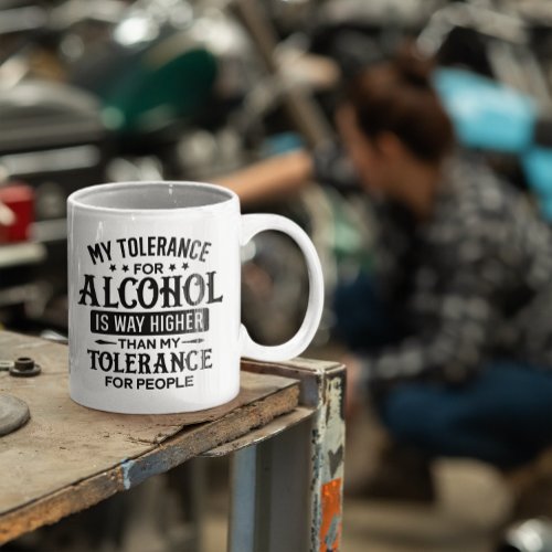 Funny My Tolerance for Alcohol and People Two_Tone Coffee Mug
