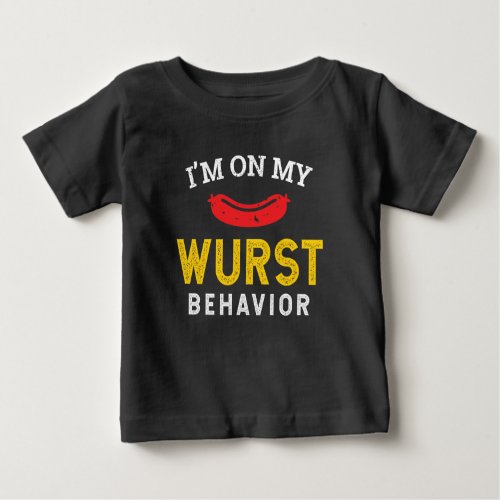 Funny My Wurst Behavior Oktoberfest Baby T_Shirt