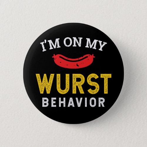 Funny My Wurst Behavior Oktoberfest Button