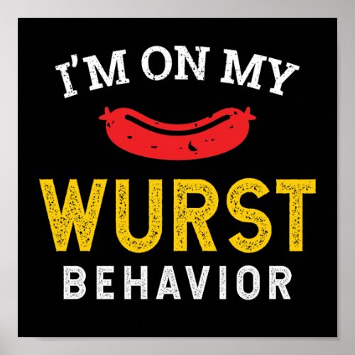 Funny My Wurst Behavior Oktoberfest Poster