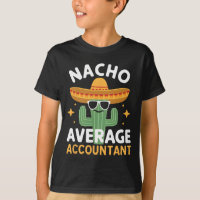 Funny Nacho Average Accountant Cinco De Mayo Mexic